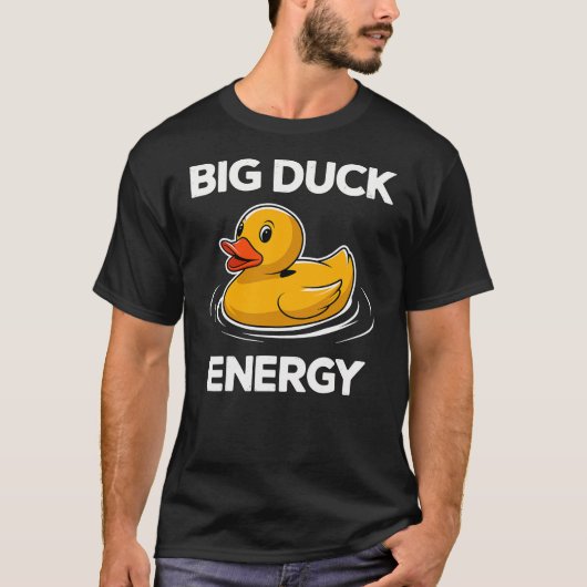 Big Duck Energy Rubber Duck T-Shirt (Vorderseite)