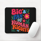 Big Fan Of Human Rights Boho Floral  Mousepad (Mit Mouse)