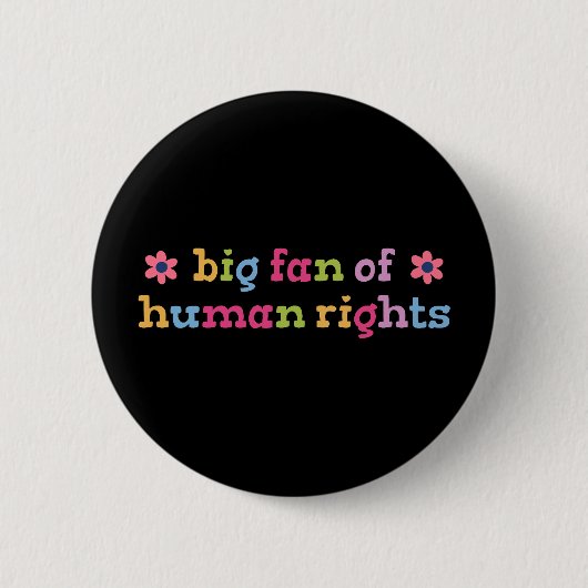 Big fan of human rights button (Vorderseite)