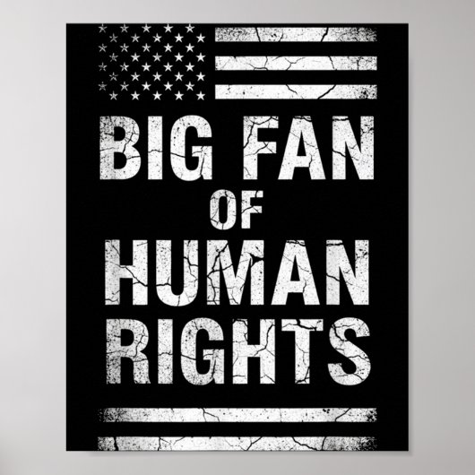 Big Fan Of Human Rights Distressed American Flag A Poster (Vorne)