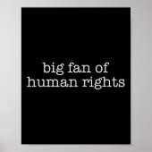 Big Fan Of Human Rights Protest Poster (Vorne)