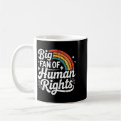 Big Fan Of Human Rights, Social Justice, Equality  Kaffeetasse (Links)