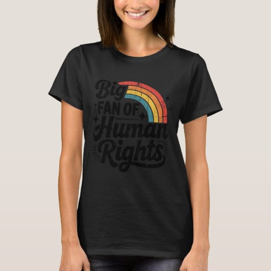 Big Fan Of Human Rights, Social Justice, Equality T-Shirt (Vorderseite)