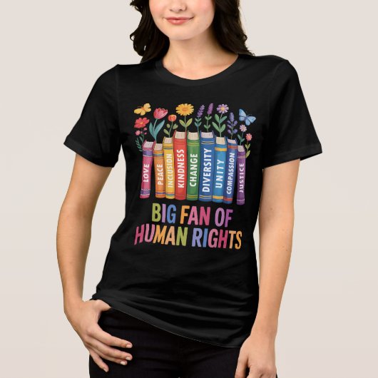 Big Fan Of Human Rights Tri-Blend Shirt (Vorderseite)