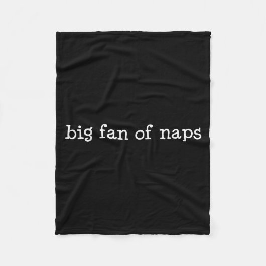 Big Fan Of Naps, Funny, Jokes, Sarcastic  Fleecedecke (Vorderseite)