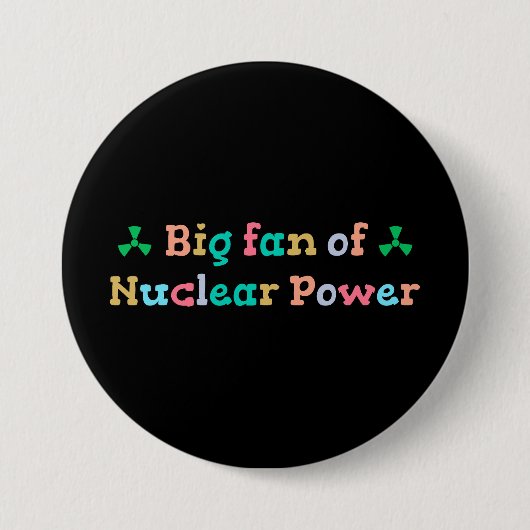 Big Fan of Nuclear Power Button (Vorderseite)