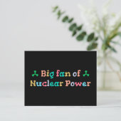 Big Fan of Nuclear Power Postkarte (Stehend Vorderseite)