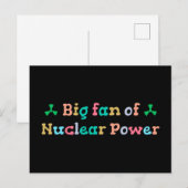 Big Fan of Nuclear Power Postkarte (Vorne/Hinten)