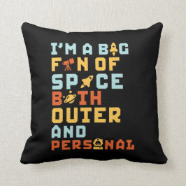 Big Fan of Outer Personal Space Funny Sarcastic Kissen