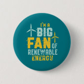Big Fan of Renewable Energy Funny Wind Power Puns Button (Vorderseite)