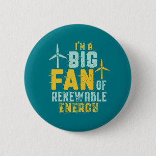 Big Fan of Renewable Energy Funny Wind Power Puns Button