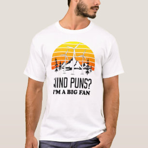 Big Fan Pun Windkrafttechniker T-Shirt
