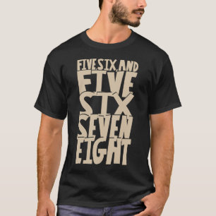 Big five, six, seven, eight! Zählen Swing-Tanz T-Shirt