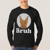 Big Floppa Caracal Cat Meme Bruh T-Shirt (Vorderseite)