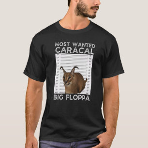 Big Floppa Gewollt Caracal Cat Meme T-Shirt