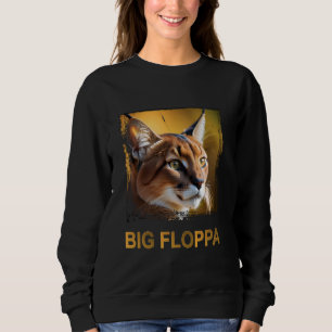 Big Floppa Meme Niedlich Caracal Cat Sweatshirt