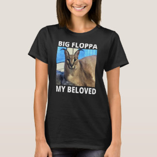 Big Floppa My geliebte Caracal Cat Meme T-Shirt