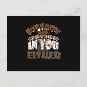 Big Foot Doesn't Believe in You Either Sasquatch Feiertagspostkarte