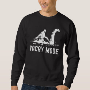 Big Foot Riding Lochness Monster Vacay Modus Sweatshirt
