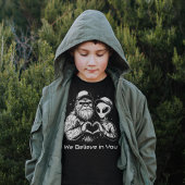 Big Foot und Alien Positive Affirmation Funny T-Shirt