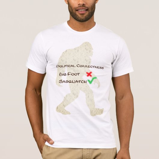 Big foot vs Sasquatch Politische Korrektheit T-ee T-Shirt (Vorderseite)