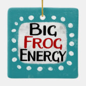 Big Frog Energy Ornament (Rückseite)