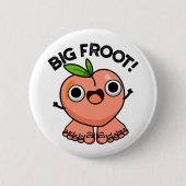 Big Froot Funny Big Foot Puff Button (Vorderseite)