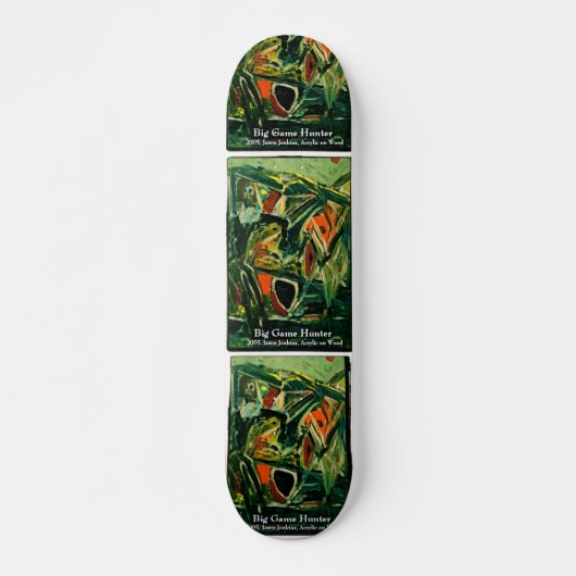 BIG GAME HUNTER SKATEBOARD (Vorne)