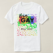 Big Gay. Groß traurig. Noch hier. T-Shirt | CTFOD (Design vorne)