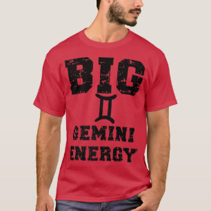 Big Gemini Energie Astrologie Mai Juni Geburtstag T-Shirt