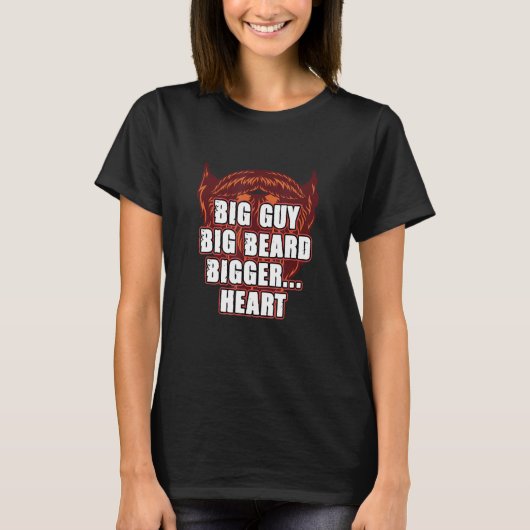 Big Guy Big Beard Bigger Heart  Daddy Humor Dad T-Shirt (Vorderseite)