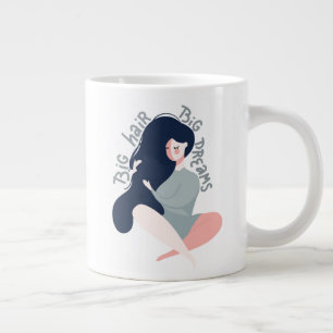Big Hair Big Dreams Jumbo-Tasse