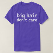 Big Hair Dont e Funny Typografy T-Shirt (Design vorne)