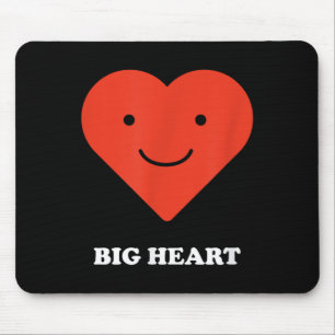 Big Heart Bigger Hintern Funny Sarcastic Spaß Joke Mousepad