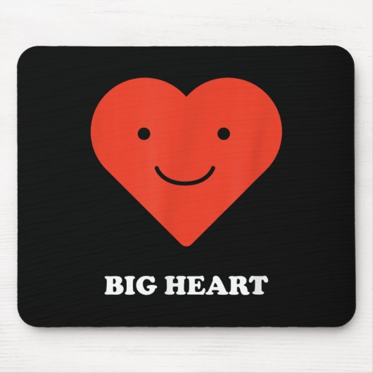 Big Heart Bigger Hintern Funny Sarcastic Spaß Joke Mousepad (Vorne)