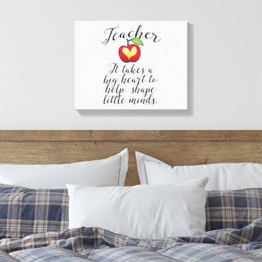 Big Heart hilft kleine Minds Lehrer zu gestalten Leinwanddruck (Insitu (Schlafzimmer))