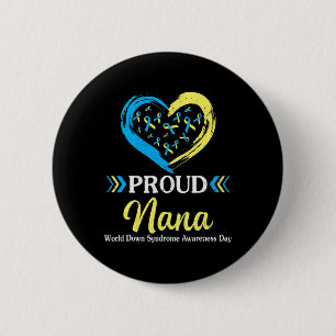 Big Heart Proud Nana Grandma World Down Syndrom A Button