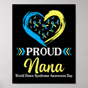 Big Heart Proud Nana Grandma World Down Syndrom A Poster