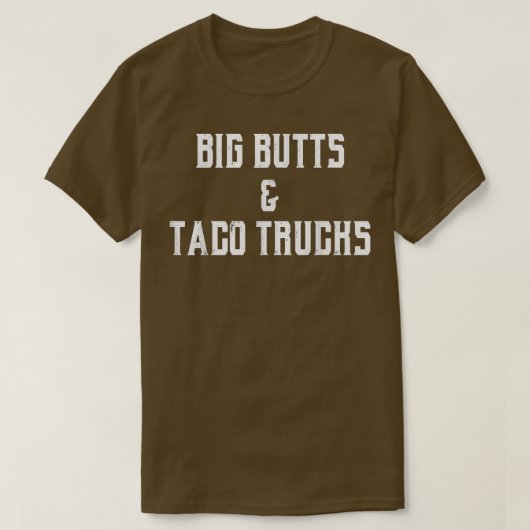 Big Hinterns & Taco Trucks T Shirt (Design vorne)