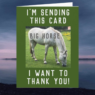 Big Horse Wollte ich, um Dankeschön-Karte Karte