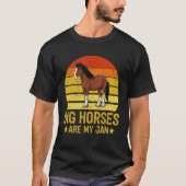 Big Horses are my Jam Draught Horse Clydesdale T-Shirt (Vorderseite)