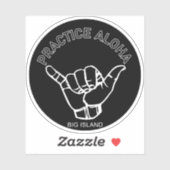 Big Island - Aloha Shaka praktizieren (Hang locker Aufkleber (Blatt)