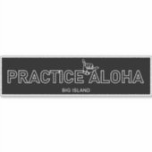 Big Island - Aloha Shaka praktizieren (Hang locker Aufkleber (Vorderseite)