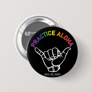 Big Island - Aloha Shaka praktizieren (Hang locker Button