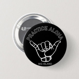 Big Island - Aloha Shaka praktizieren (Hang locker Button