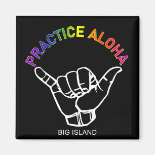 Big Island - Aloha Shaka praktizieren (Hang locker Magnet