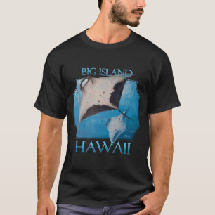 Big Island Hawaii Manta Rays Sea Rays Ocean T-Shirt