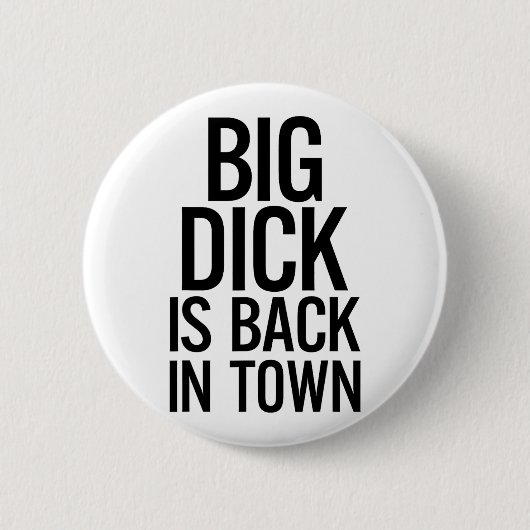 Big ist wieder in der Stadt Funny Spaß Sarcasm Button (Vorderseite)