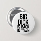 Big ist wieder in der Stadt Funny Spaß Sarcasm Button (Vorne & Hinten)