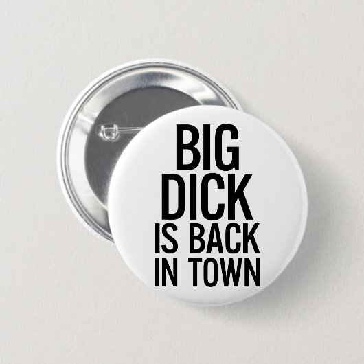Big ist wieder in der Stadt Funny Spaß Sarcasm Button (Vorne & Hinten)